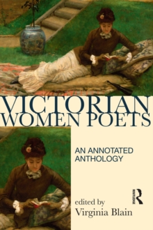 Victorian Women Poets : An Annotated Anthology