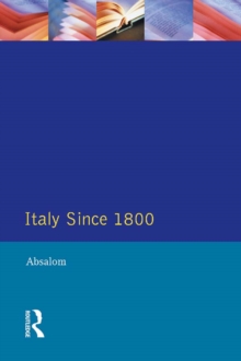 Italy Since 1800 : A Nation in the Balance?