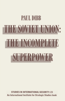 Soviet Union : The Incomplete Superpower