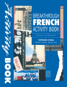 Breakthrough French : Activity Book Practice for Beginners