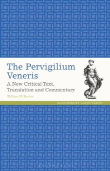 The Pervigilium Veneris : A New Critical Text, Translation and Commentary