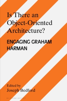 Is there an Object Oriented Architecture? : Engaging Graham Harman