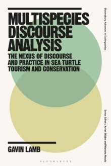 Multispecies Discourse Analysis : The Nexus of Discourse and Practice in Sea Turtle Tourism and Conservation