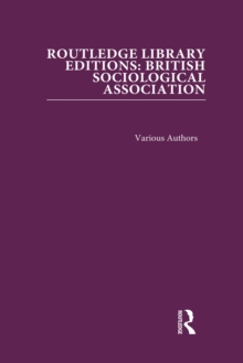Routledge Library Editions: British Sociological Association