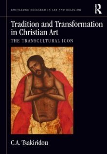 Tradition and Transformation in Christian Art : The Transcultural Icon