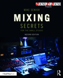 Mixing Secrets for  the Small Studio