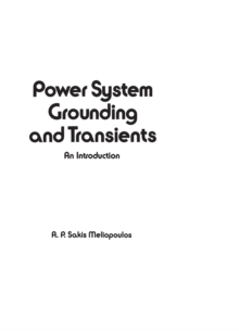 Power System Grounding and Transients : An Introduction