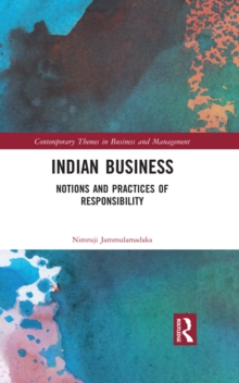 Indian Business : Notions and Practices of Responsibility