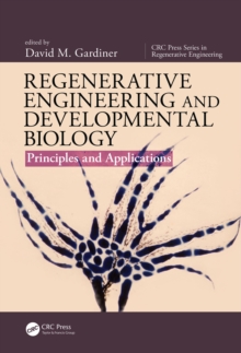Regenerative Engineering and Developmental Biology : Principles and Applications