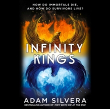 Infinity Kings : The much-loved hit from the author of No.1 bestselling blockbuster THEY BOTH DIE AT THE END!