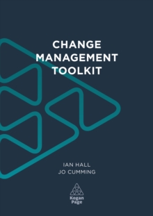 Change Management Toolkit : For Achieving Results Through Organizational Change