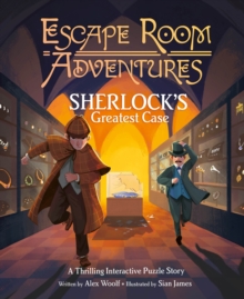 Escape Room Adventures: Sherlock's Greatest Case : A Thrilling Interactive Puzzle Story
