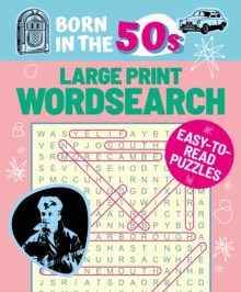 Born in the 50s Large Print Wordsearch : Easy-to-Read Puzzles