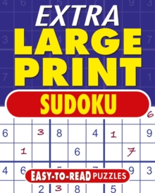 Extra Large Print Sudoku : Easy to Read Puzzles