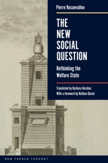 The New Social Question : Rethinking the Welfare State