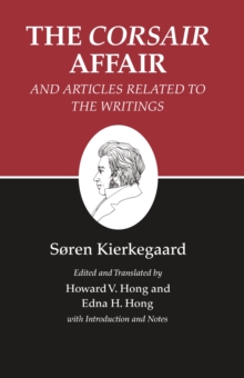 Kierkegaard's Writings, XIII, Volume 13 : The Corsair Affair and Articles Related to the Writings