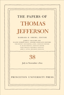 The Papers of Thomas Jefferson, Volume 38 : 1 July to 12 November 1802