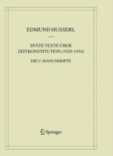 Spate Texte uber Zeitkonstitution (1929-1934) : Die C-Manuskripte