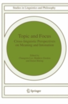 Topic and Focus : Cross-Linguistic Perspectives on Meaning and Intonation