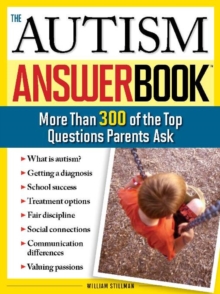 The Autism Answer Book : More Than 300 of the Top Questions Parents Ask