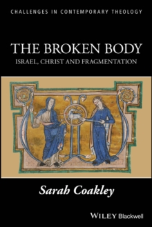 The Broken Body : Israel, Christ and Fragmentation