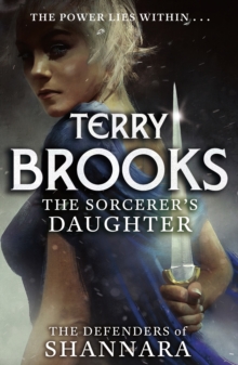 The Sorcerer's Daughter : The Defenders of Shannara