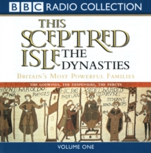This Sceptred Isle: The Dynasties Volume 1
