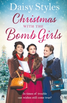 Christmas with the Bomb Girls : The perfect Christmas wartime story to cosy up with this year
