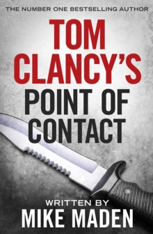 Tom Clancy's Point of Contact : INSPIRATION FOR THE THRILLING AMAZON PRIME SERIES JACK RYAN