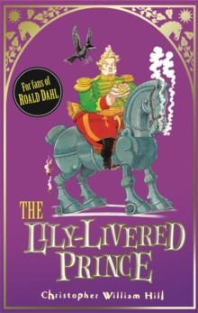Tales from Schwartzgarten: The Lily-Livered Prince : Book 3
