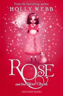 Rose and the Silver Ghost : Book 4