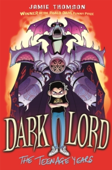 Dark Lord: The Teenage Years : Book 1