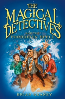 The Magical Detectives and the Forbidden Spell : Book 2