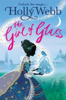 A Magical Venice story: The Girl of Glass : Book 4