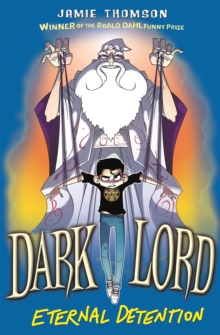 Dark Lord: Eternal Detention : Book 3
