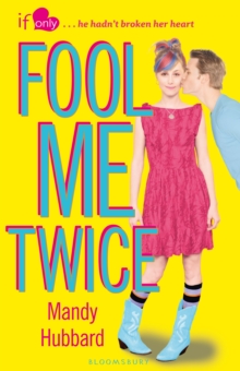 Fool Me Twice : An If Only novel