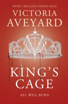 King's Cage : The third YA dystopian fantasy adventure in the globally bestselling Red Queen series