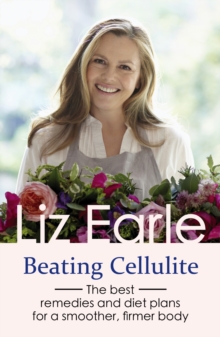 Beating Cellulite : The best remedies and diet plans for a smoother, firmer body
