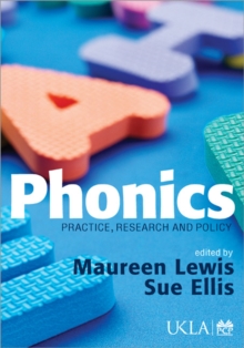 Phonics : Practice, Research and Policy