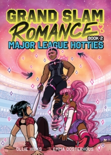Grand Slam Romance: Major League Hotties (Grand Slam Romance Book 2) : A Graphic Novel