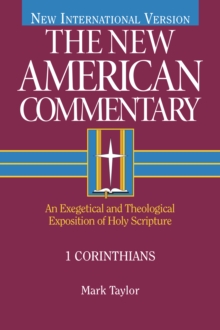 1 Corinthians : An Exegetical and Theological Exposition of Holy Scripture