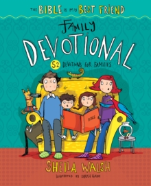 The Bible Is My Best Friend--Family Devotional : 52 Devotions for Families