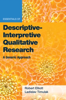 Essentials of Descriptive-Interpretive Qualitative Research : A Generic Approach