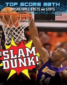 Slam Dunk! Basketball Facts and Stats