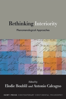 Rethinking Interiority : Phenomenological Approaches