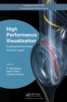 High Performance Visualization : Enabling Extreme-Scale Scientific Insight