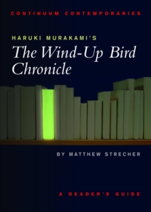 Haruki Murakami's The Wind-up Bird Chronicle : A Reader's Guide