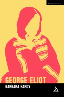 George Eliot : A Critic's Biography