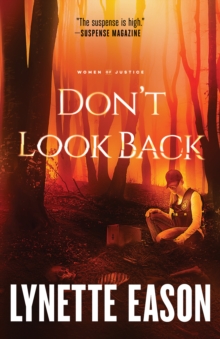 Don't Look Back (Women of Justice Book #2) : A Novel