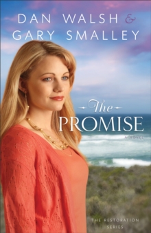 The Promise (The Restoration Series Book #2) : A Novel